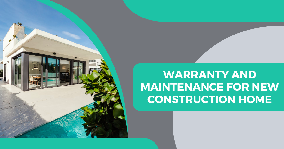 Warranty and Maintenance for New Construction Home